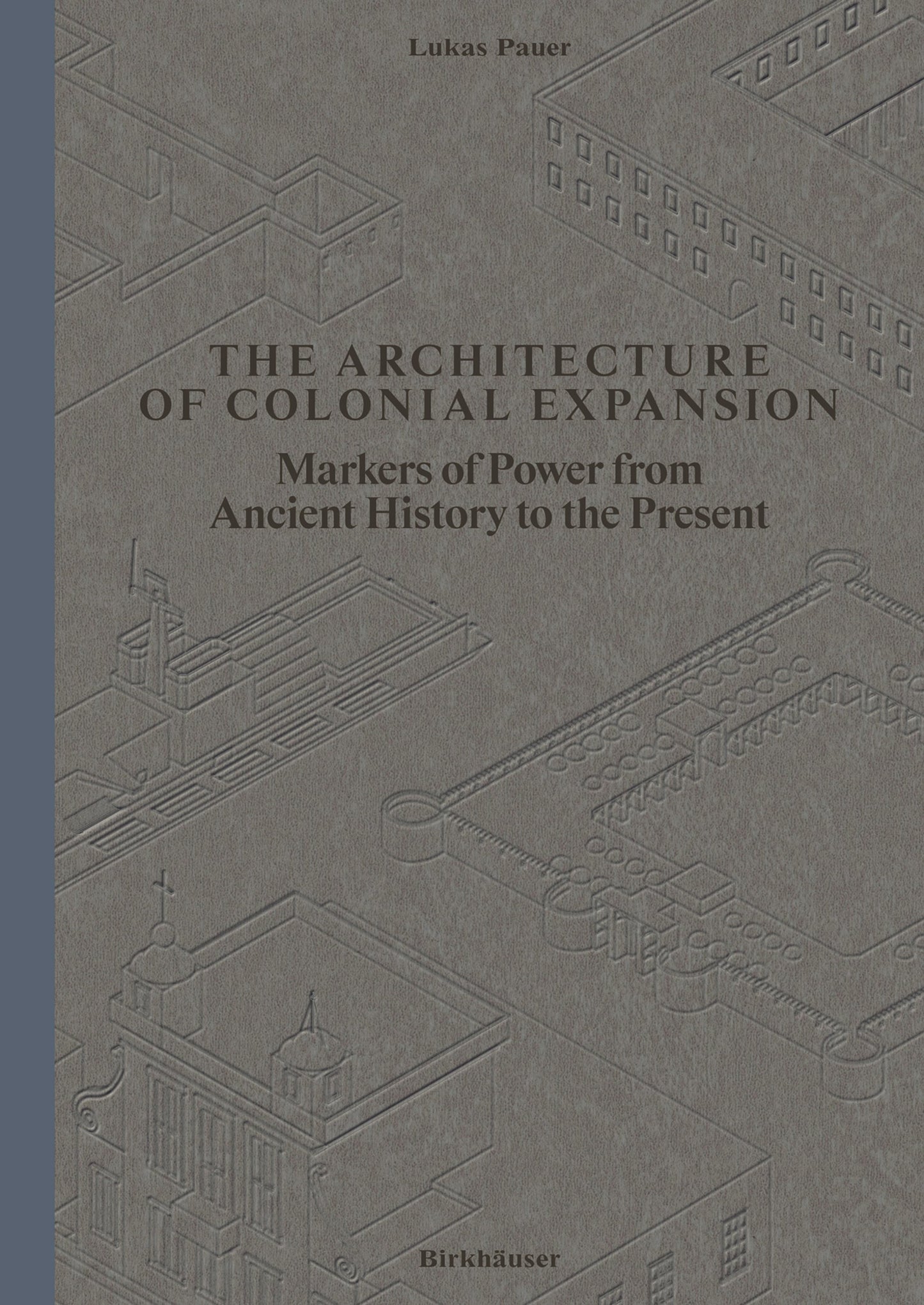 Cover image for The Architecture of Colonial Expansion ISBN 9783035630084