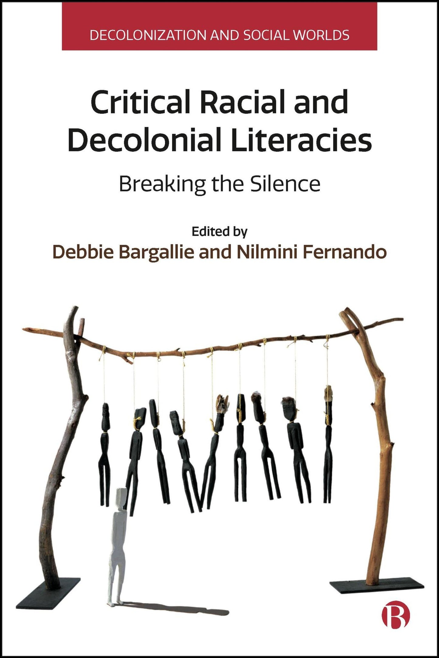 Cover image for Critical Racial and Decolonial Literacies ISBN 9781529234398