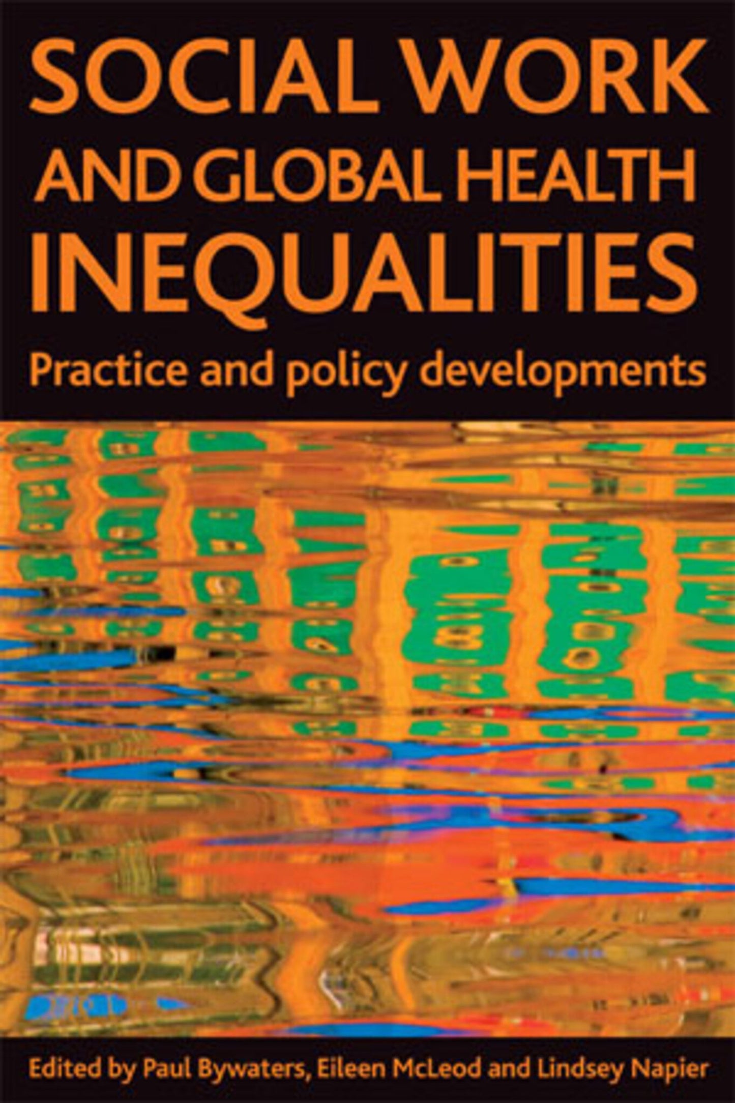 Cover image for Social work and global health inequalities ISBN 9781847421951
