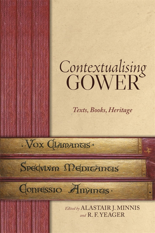 Contextualising Gower: Texts, Books, Heritage