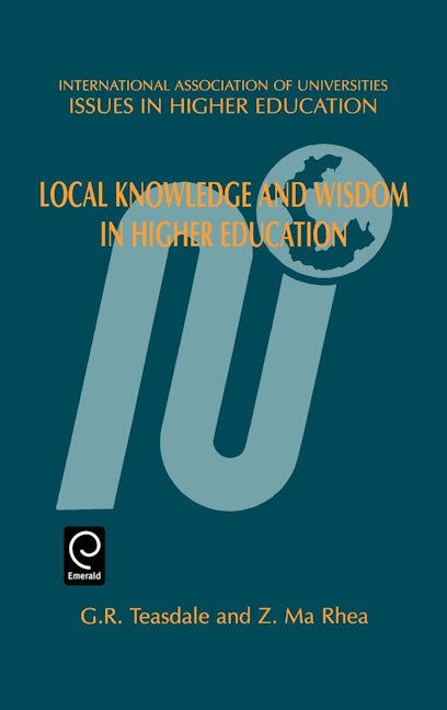 Book cover image for Local Knowledge and Wisdom in Higher Education ISBN: 9780080434537
