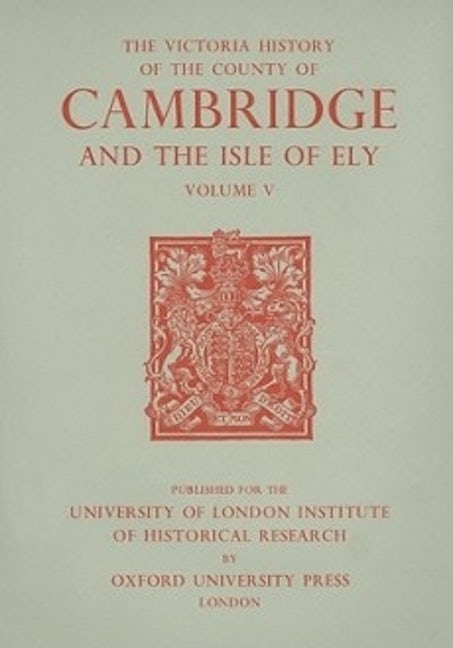 Book cover image for A History of the County of Cambridge and the Isle of Ely ISBN: 9780197227176
