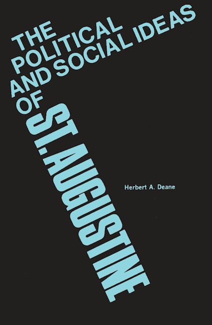 Book cover image for The Political and Social Ideas of Saint Augustine ISBN: 9780231085694