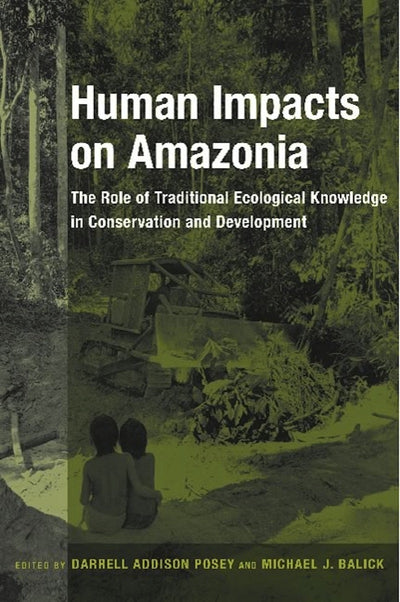 Cover image for Human Impacts on Amazonia, isbn: 9780231105897