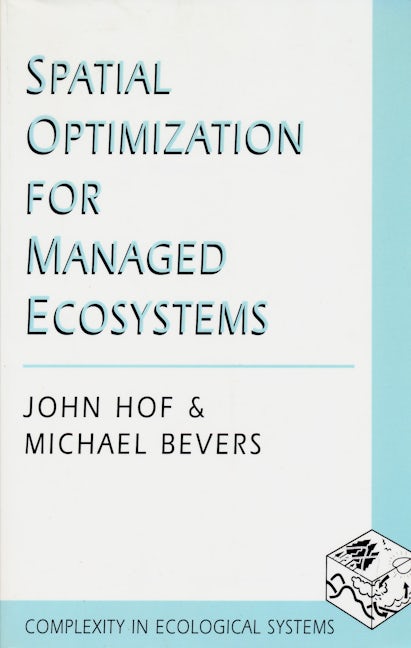 Book cover image for Spatial Optimization for Managed Ecosystems ISBN: 9780231106375