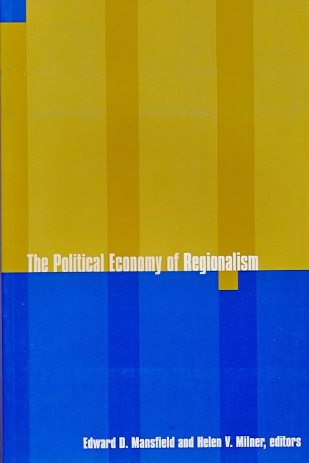 The Political Economy of Regionalism