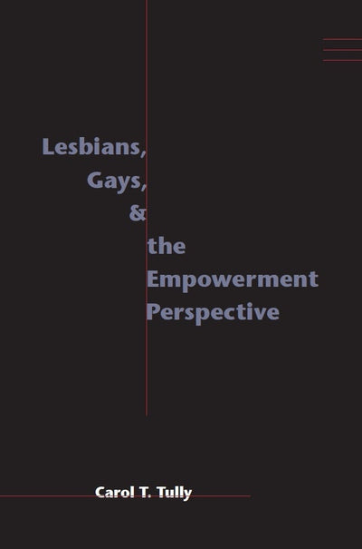 Cover image for Lesbians, Gays, and the Empowerment Perspective, isbn: 9780231109581