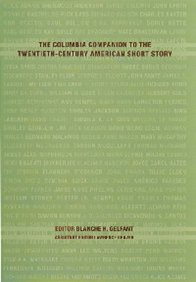 Cover image for The Columbia Companion to the Twentieth-Century American Short Story, isbn: 9780231110990