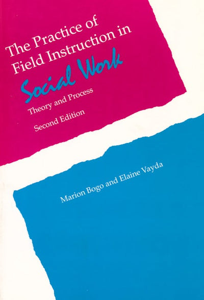 The Practice of Field Instruction in Social Work