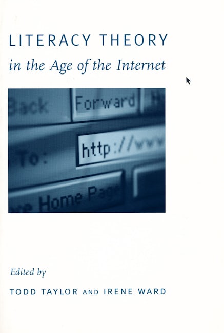 Book cover image for Literacy Theory in the Age of the Internet ISBN: 9780231113304