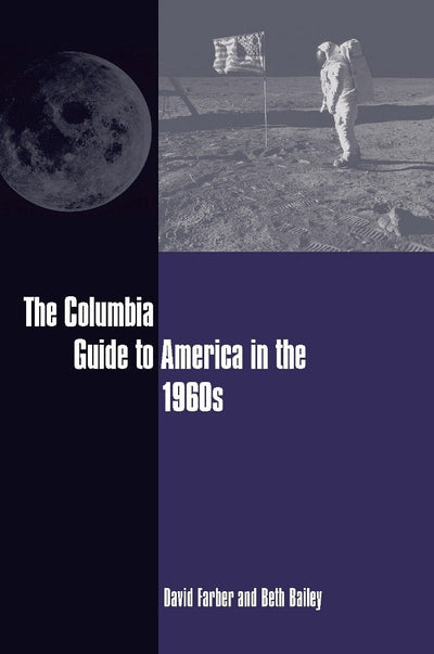 Cover image for The Columbia Guide to America in the 1960s, isbn: 9780231113724