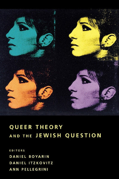 Cover image for Queer Theory and the Jewish Question, isbn: 9780231113748