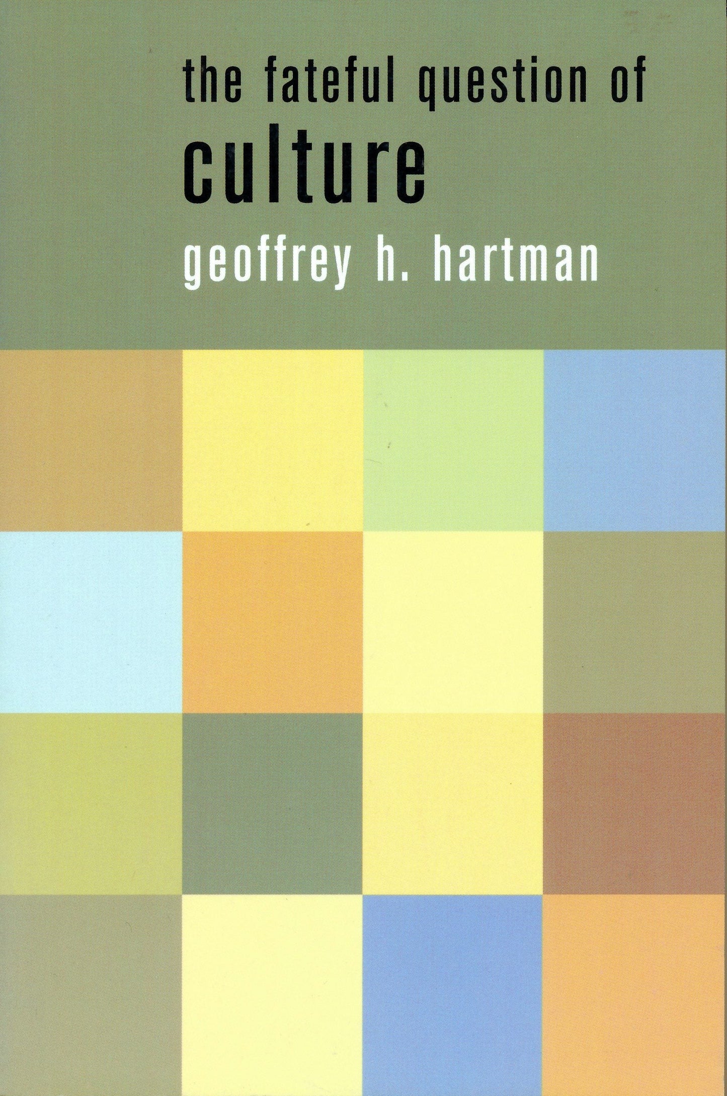 Book cover image for The Fateful Question of Culture ISBN: 9780231114097