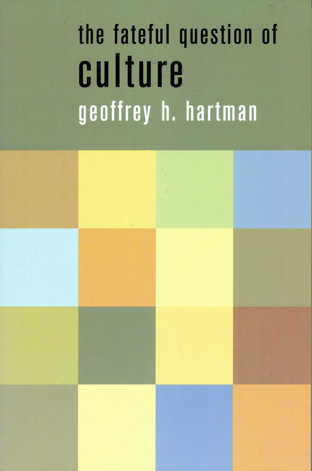 Cover image for The Fateful Question of Culture, isbn: 9780231114097