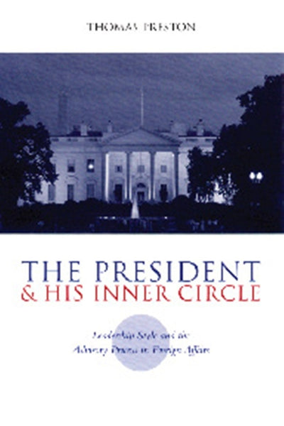 Cover image for The President and His Inner Circle, isbn: 9780231116213