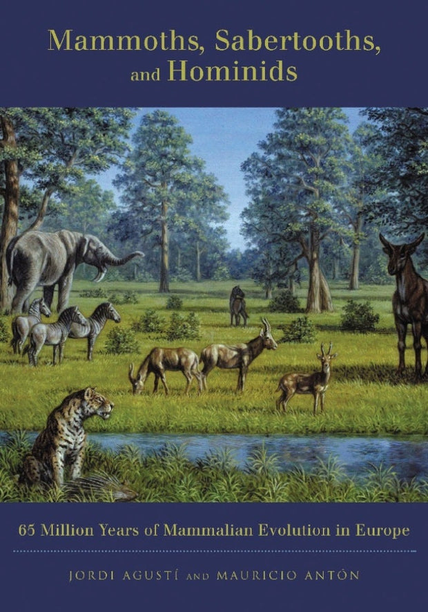 Cover image for Mammoths, Sabertooths, and Hominids, isbn: 9780231116404
