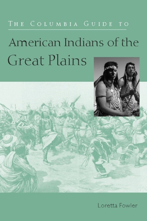 Book cover image for The Columbia Guide to American Indians of the Great Plains ISBN: 9780231117005