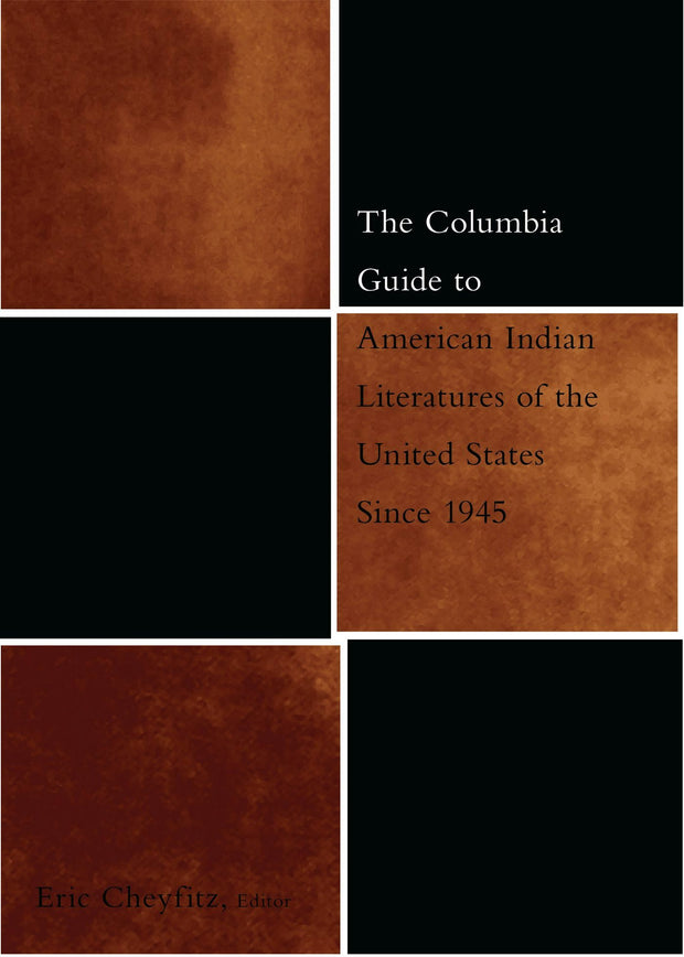 Cover image for The Columbia Guide to American Indian Literatures of the United States Since 1945, isbn: 9780231117647