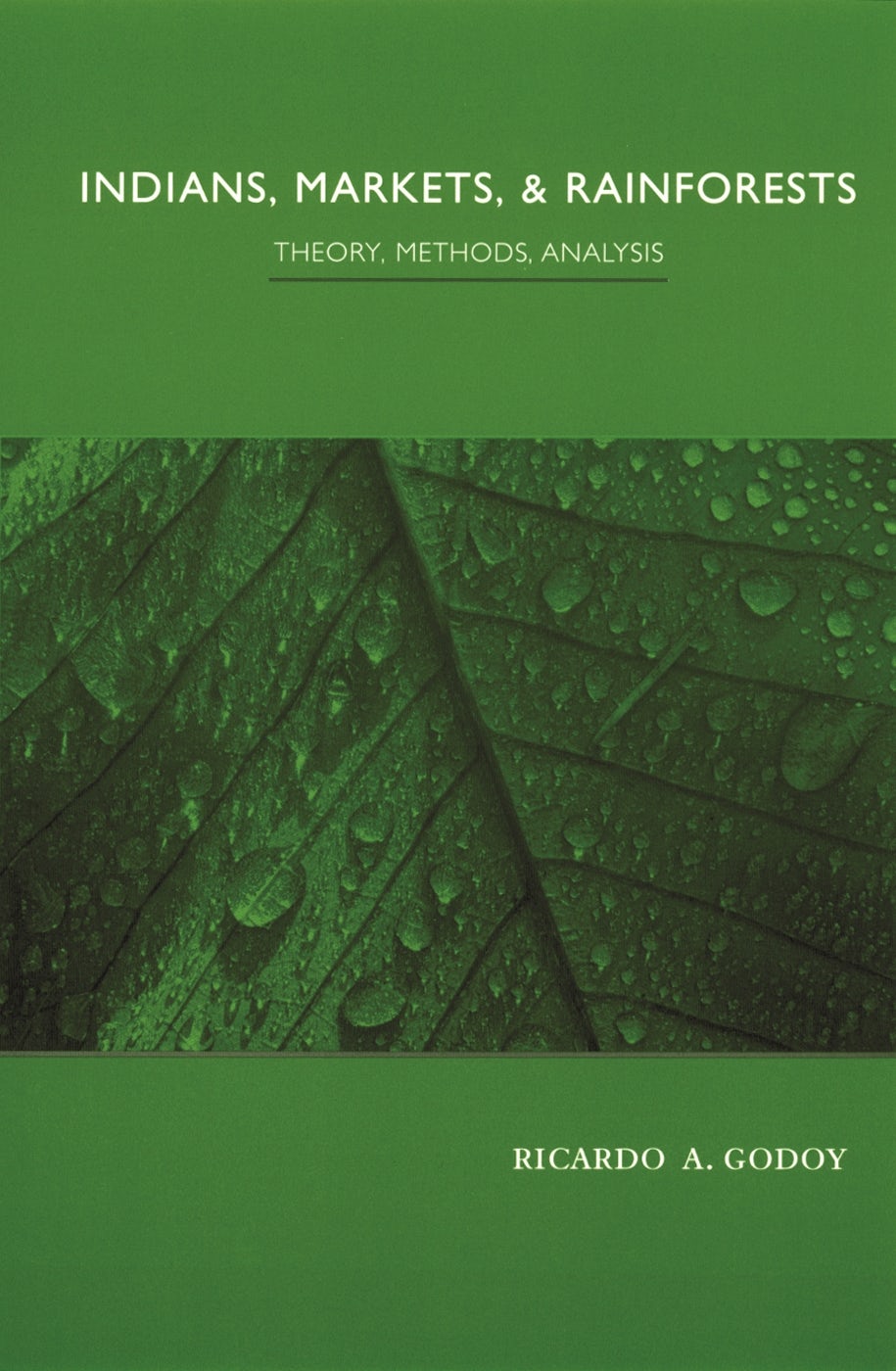 Book cover image for Indians, Markets, and Rainforests ISBN: 9780231117852