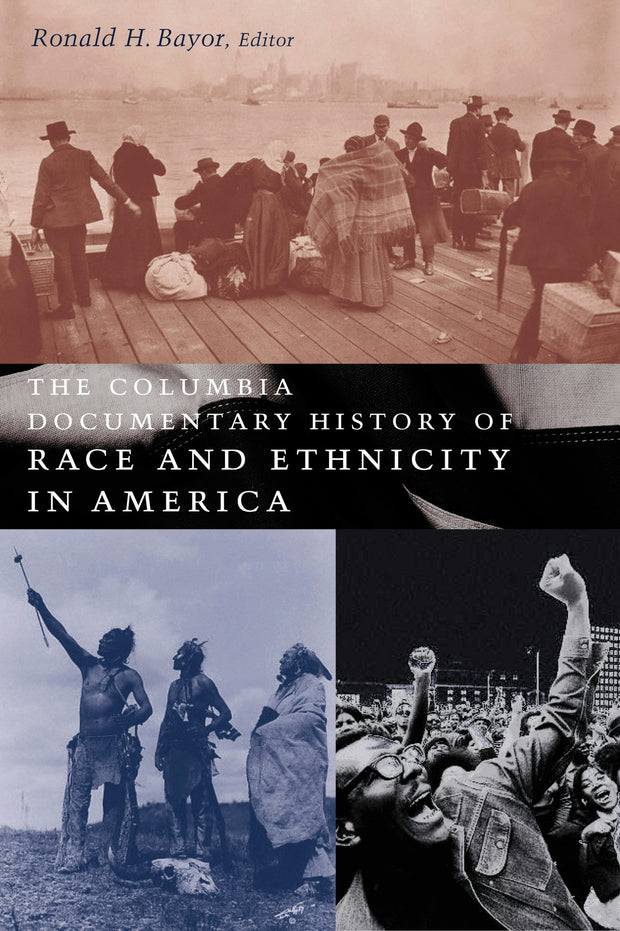 Cover image for The Columbia Documentary History of Race and Ethnicity in America, isbn: 9780231119948