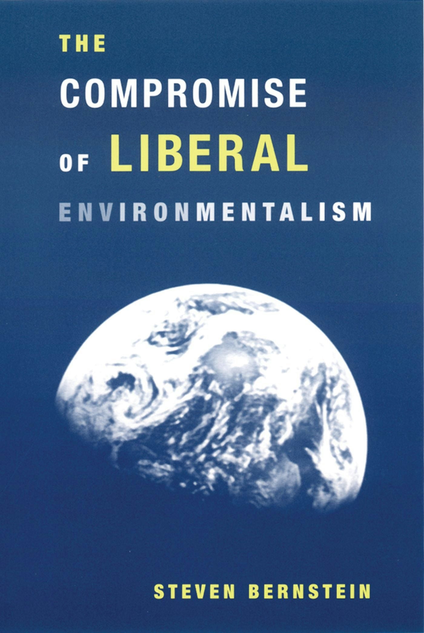 Cover image for The Compromise of Liberal Environmentalism, isbn: 9780231120364