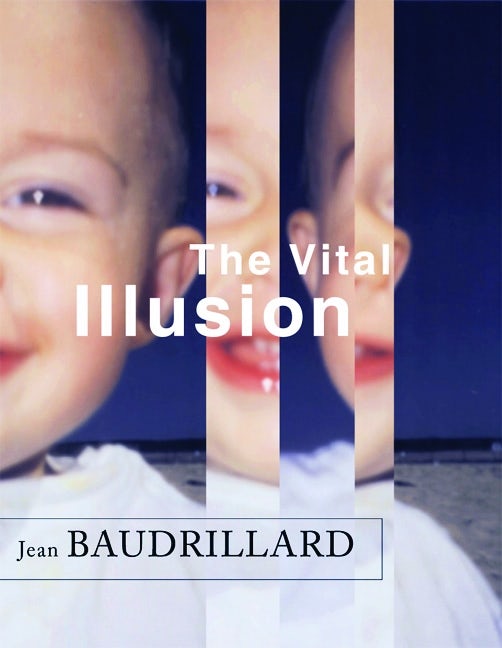 Book cover image for The Vital Illusion ISBN: 9780231121002