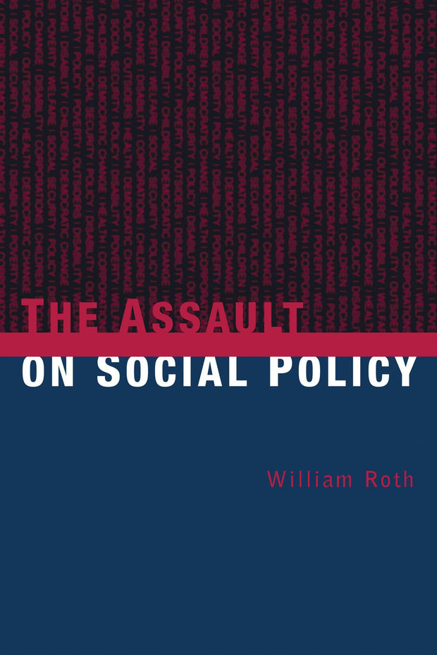Cover image for The Assault on Social Policy, isbn: 9780231123815