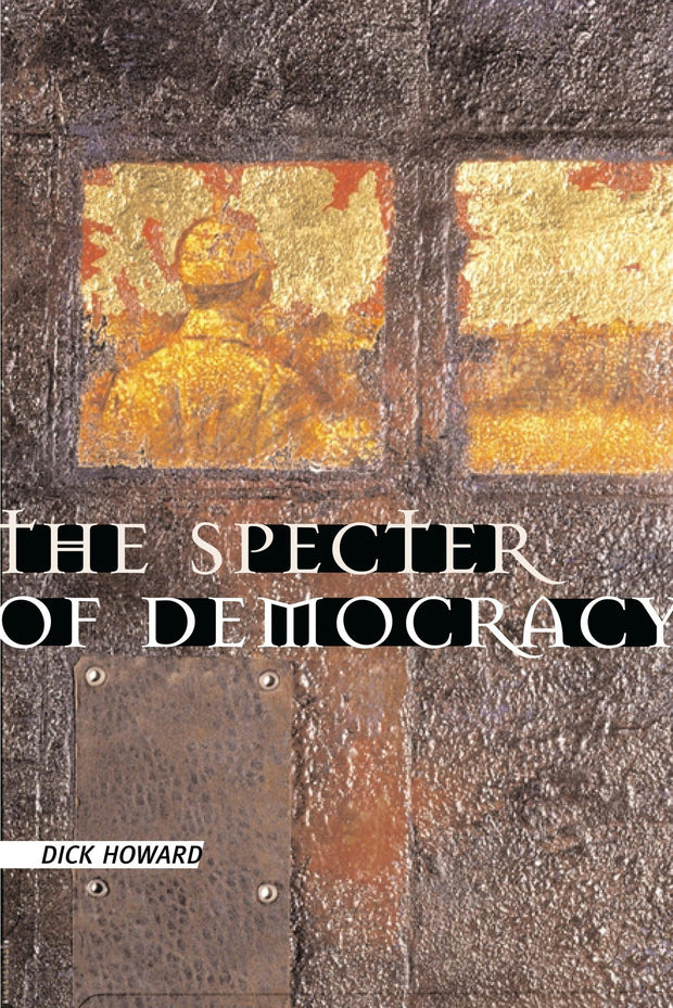 Cover image for The Specter of Democracy, isbn: 9780231124850