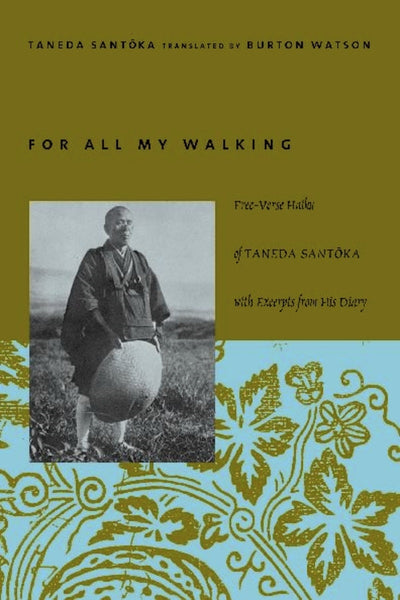 Cover image for For All My Walking, isbn: 9780231125178