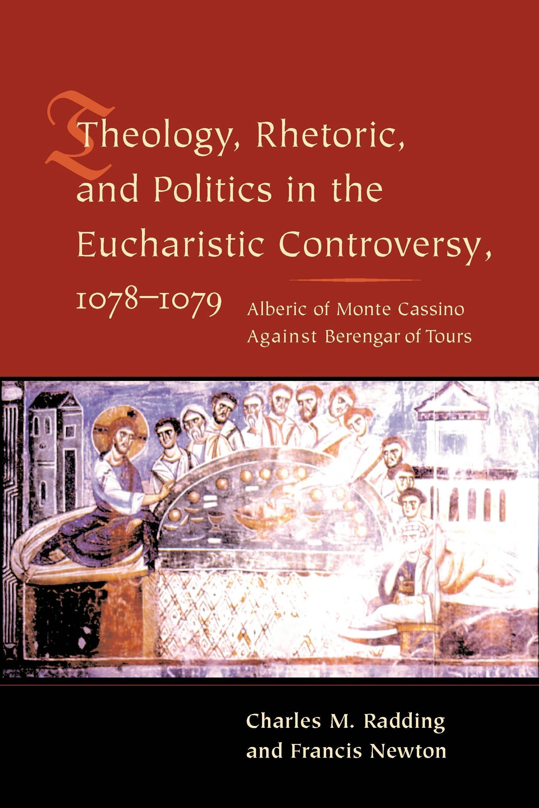 Book cover image for Theology, Rhetoric, and Politics in the Eucharistic Controversy, 1078-1079 ISBN: 9780231126854