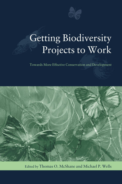 Cover image for Getting Biodiversity Projects to Work, isbn: 9780231127653