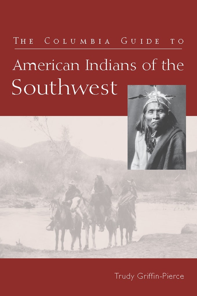 Book cover image for The Columbia Guide to American Indians of the Southwest ISBN: 9780231127905