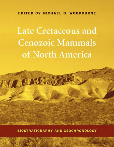 Cover image for Late Cretaceous and Cenozoic Mammals of North America, isbn: 9780231130400