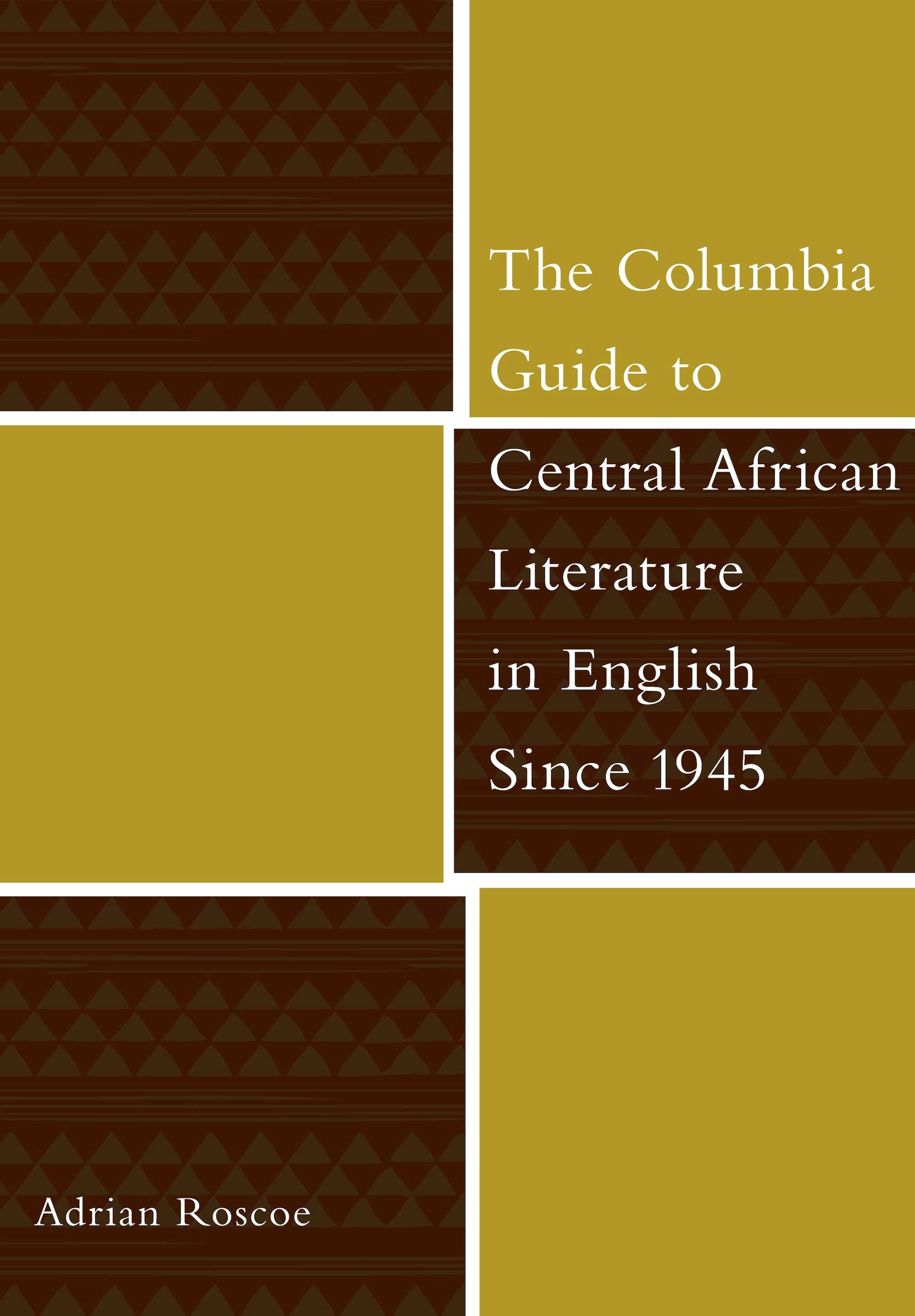 Book cover image for The Columbia Guide to Central African Literature in English Since 1945 ISBN: 9780231130424