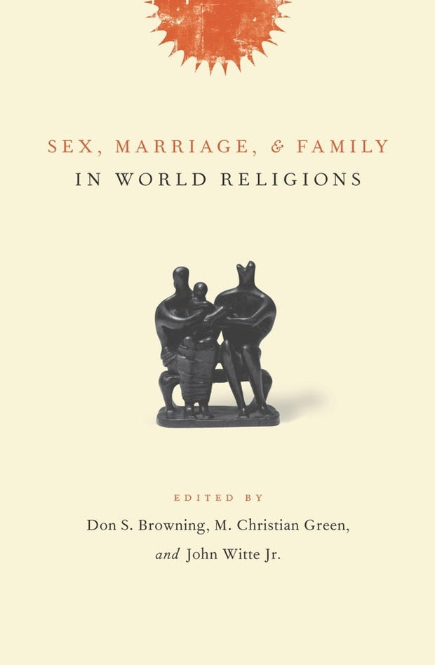 Cover image for Sex, Marriage, and Family in World Religions, isbn: 9780231131179