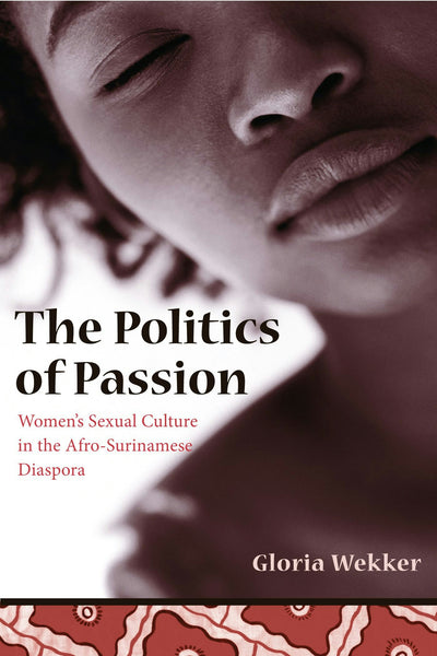 Cover image for The Politics of Passion, isbn: 9780231131636