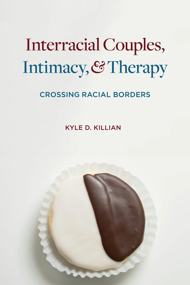 Cover image for Interracial Couples, Intimacy, and Therapy, isbn: 9780231132947