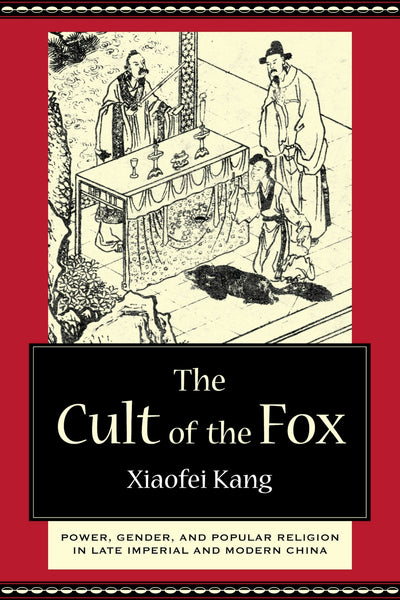 Cover image for The Cult of the Fox, isbn: 9780231133388