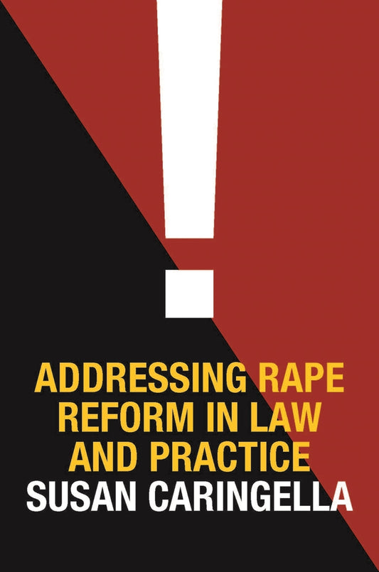 Addressing Rape Reform in Law and Practice