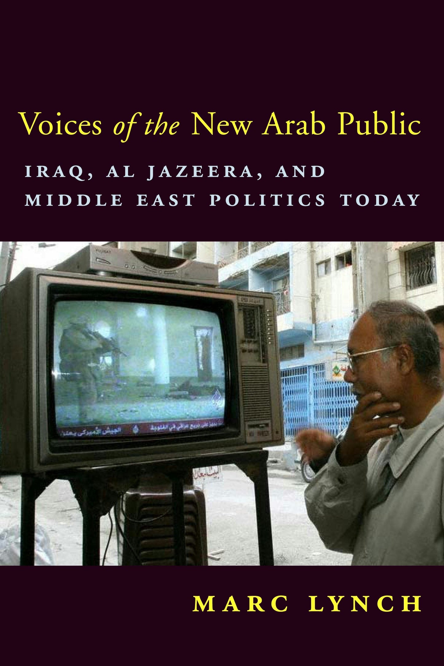 Book cover image for Voices of the New Arab Public ISBN: 9780231134484