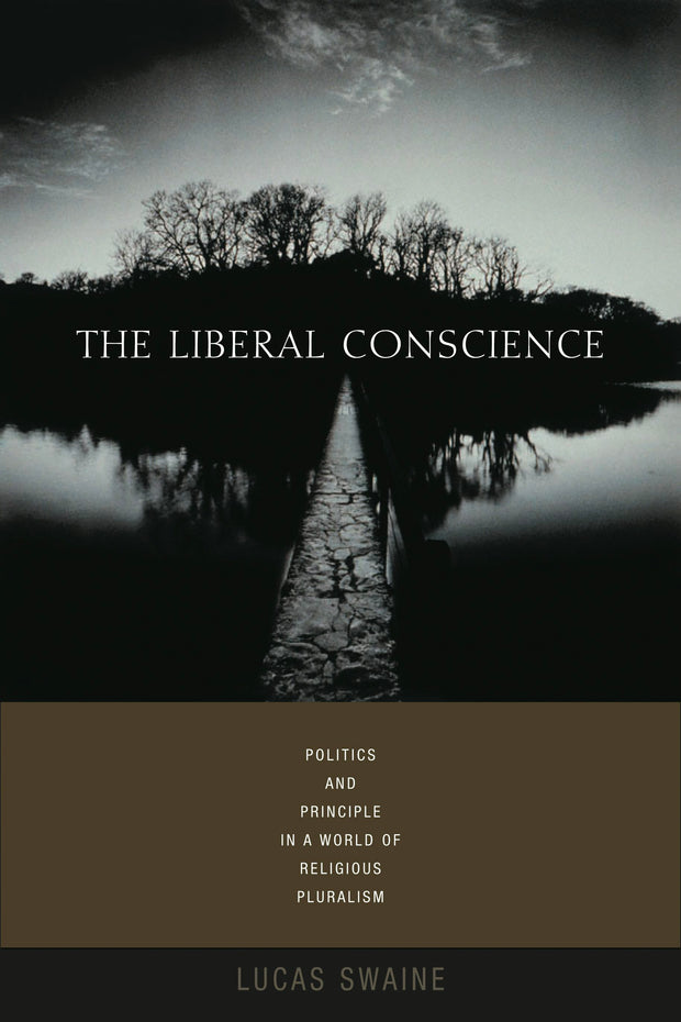 Cover image for The Liberal Conscience, isbn: 9780231136051