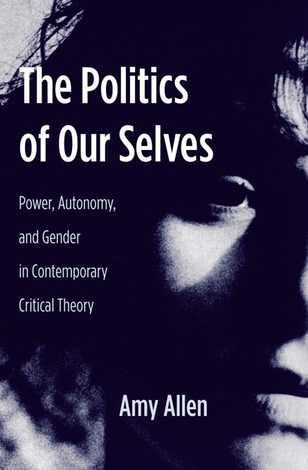 Cover image for The Politics of Our Selves, isbn: 9780231136235