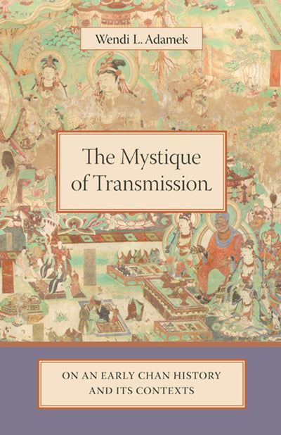 Cover image for The Mystique of Transmission, isbn: 9780231136648