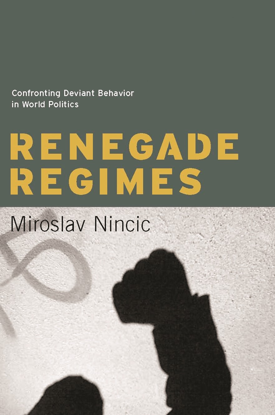 Book cover image for Renegade Regimes ISBN: 9780231137034