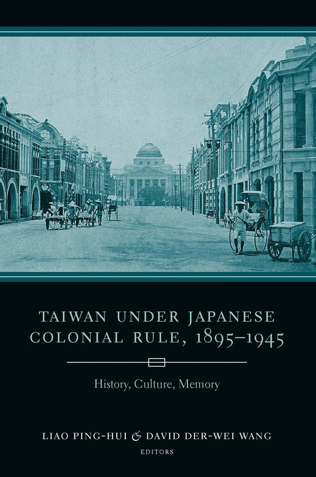 Cover image for Taiwan Under Japanese Colonial Rule, 1895–1945, isbn: 9780231137980