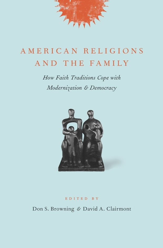 Cover image for American Religions and the Family, isbn: 9780231138000