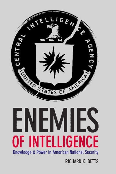 Cover image for Enemies of Intelligence, isbn: 9780231138895