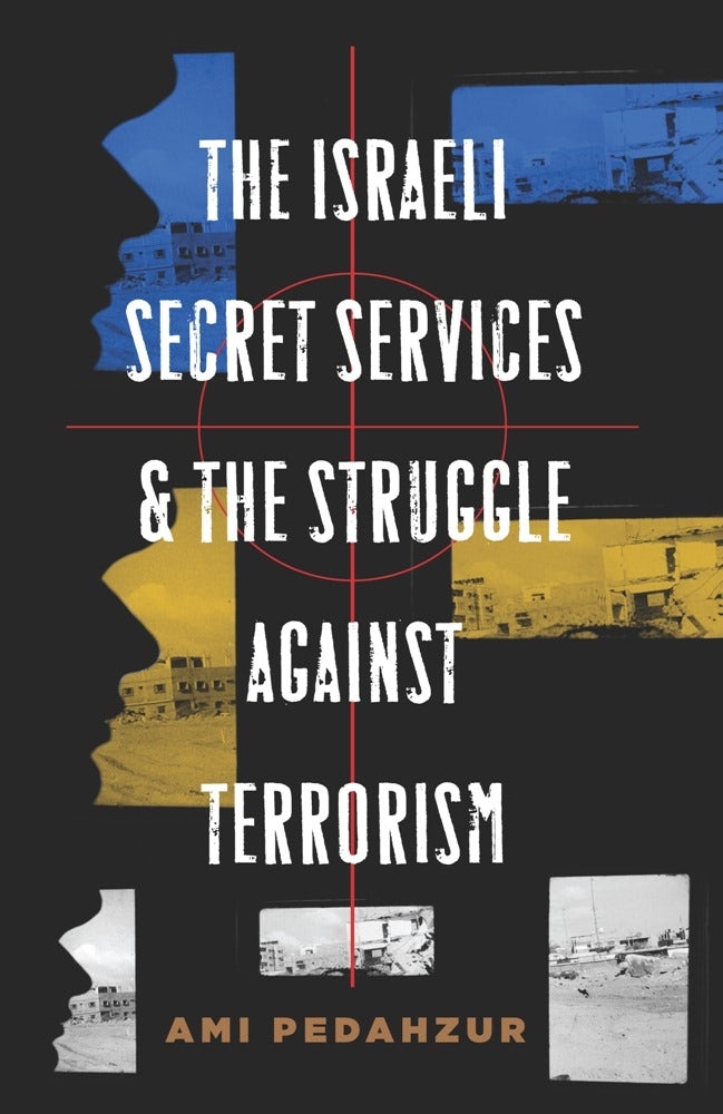 Book cover image for The Israeli Secret Services and the Struggle Against Terrorism ISBN: 9780231140423