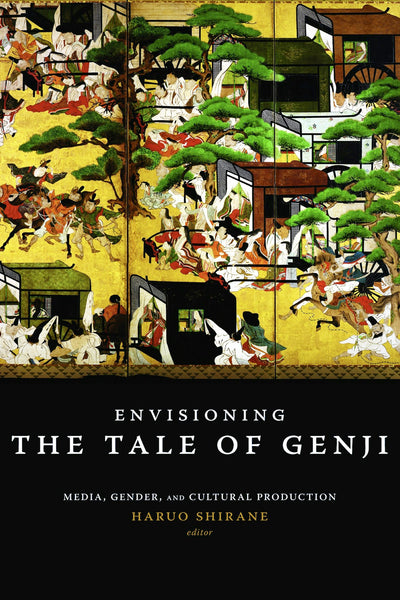 Cover image for Envisioning The Tale of Genji, isbn: 9780231142373