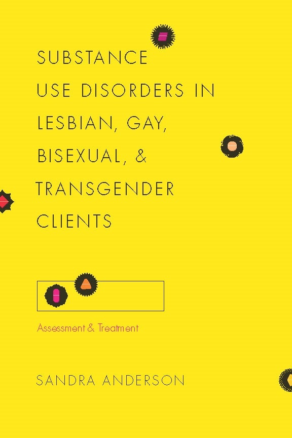 Book cover image for Substance Use Disorders in Lesbian, Gay, Bisexual, and Transgender Clients ISBN: 9780231142748